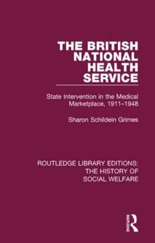 The British National Health Service: State Intervention in the Medical Marketplace, 1911-1948