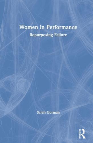 Women in Performance: Repurposing Failure