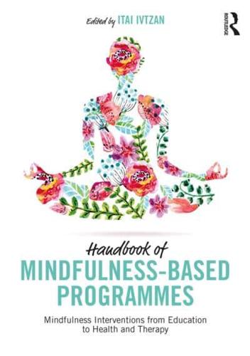 Handbook of Mindfulness-Based Programmes
