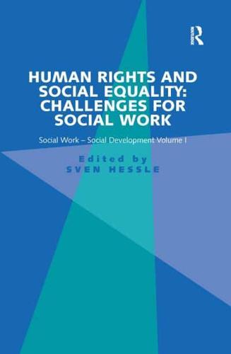 Human Rights and Social Equality: Challenges for Social Work: Social Work-Social Development Volume I