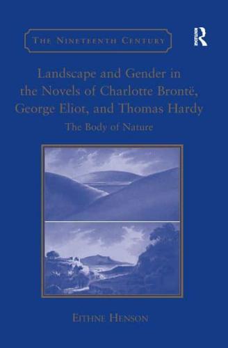 Landscape and Gender in the Novels of Charlotte Brontë, George Eliot, and Thomas Hardy
