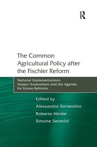 The Common Agricultural Policy After the Fischler Reform