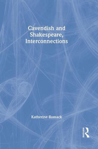 Cavendish and Shakespeare, Interconnections