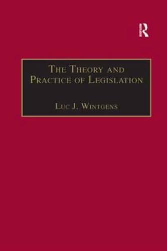 The Theory and Practice of Legislation: Essays in Legisprudence