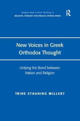 New Voices in Greek Orthodox Thought: Untying the Bond between Nation and Religion