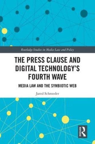 The Press Clause and Digital Technology's Fourth Wave