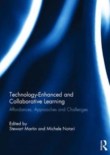 Technology-Enhanced and Collaborative Learning