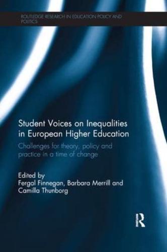 Student Voices on Inequalities in European Higher Education: Challenges for theory, policy and practice in a time of change