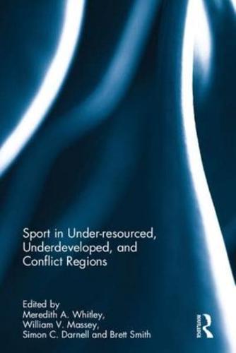 Sport in Under-Resourced, Underdeveloped, and Conflict Regions