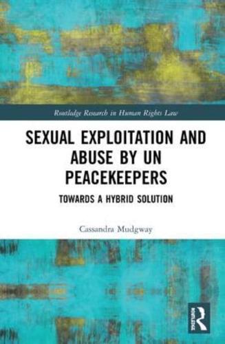 Sexual Exploitation and Abuse by UN Peacekeepers