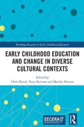 Early Childhood Education and Change in Diverse Cultural Contexts