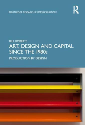 Art, Design and Capital Since the 1980S