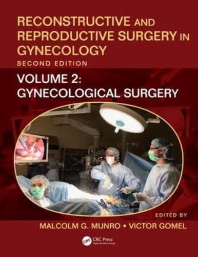 Reconstructive and Reproductive Surgery in Gynecology. Volume 2 Gynecological Surgery