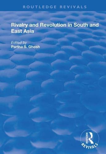 Rivalry and Revolution in South and East Asia