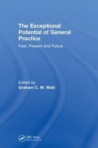 The Exceptional Potential of General Practice