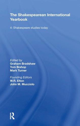The Shakespearean International Yearbook. Volume 4 Shakespeare Studies Today