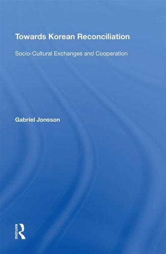 Towards Korean Reconciliation: Socio-Cultural Exchanges and Cooperation