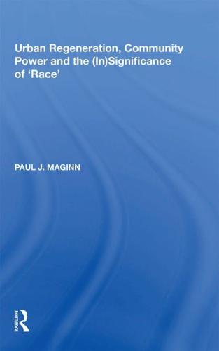 Urban Regeneration, Community Power and the (In)Significance of 'Race'