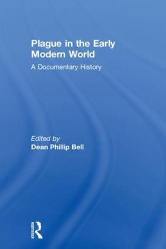 Plague in the Early Modern World: A Documentary History