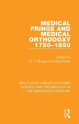 Medical Fringe and Medical Orthodoxy 1750-1850