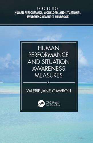 Human Performance, Workload, and Situational Awareness Measures Handbook