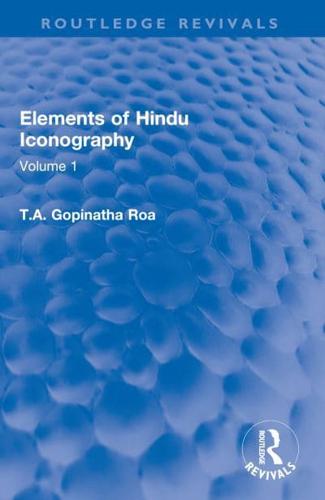 Elements of Hindu Iconography. Volume 1