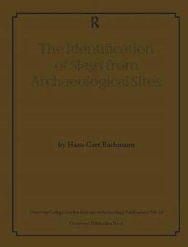 The Identification of Slags from Archaeological Sites