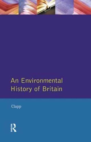 An Environmental History of Britain Since the Industrial Revolution