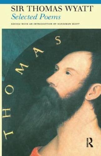 Selected Poems of Sir Thomas Wyatt