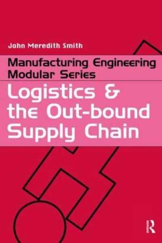 Logistics and the Out-Bound Supply Chain