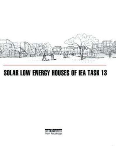 Solar Low Energy Houses of IEA Task 13