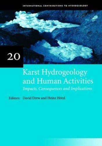 Karst Hydrogeology and Human Activities: Impacts, Consequences and Implications