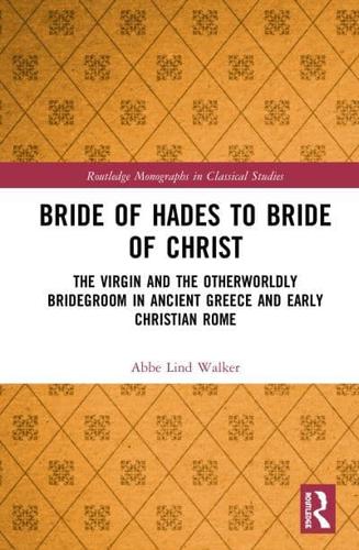 Bride of Hades to Bride of Christ