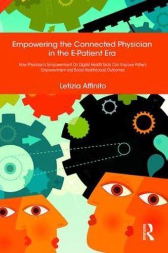Empowering the Connected Physician in the E-Patient Era