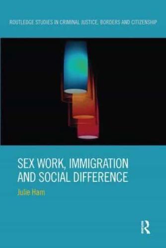 Sex Work, Immigration and Social Difference