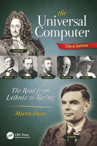The Universal Computer : The Road from Leibniz to Turing, Third Edition