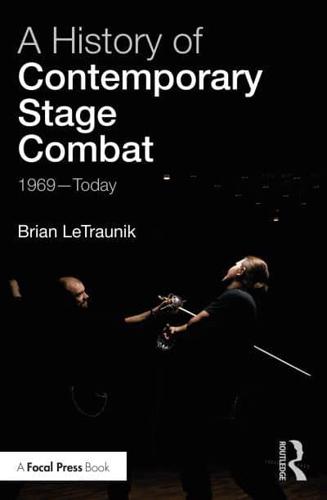 A History of Contemporary Stage Combat: 1969 - Today