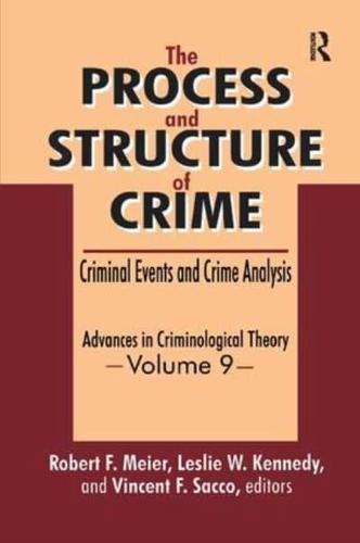 The Process and Structure of Crime: Criminal Events and Crime Analysis