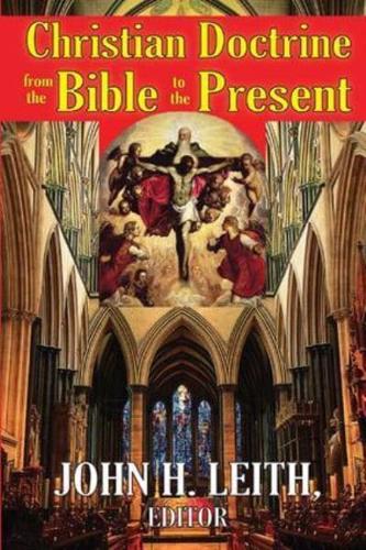 Christian Doctrine from the Bible to the Present