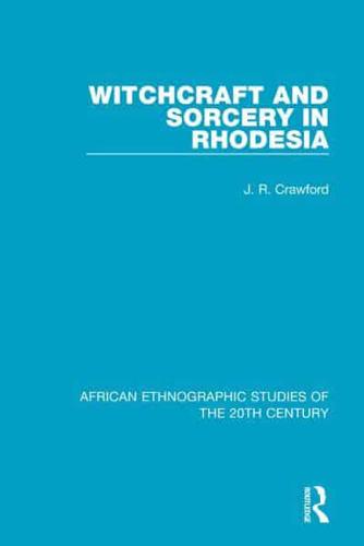 Witchcraft and Sorcery in Rhodesia