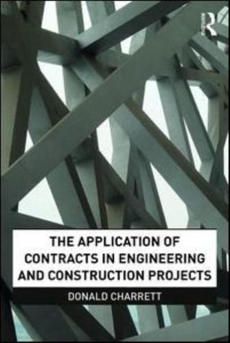 The Application of Contracts in Engineering and Construction Projects