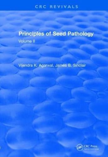 Principles of Seed Pathology (1987): Volume II