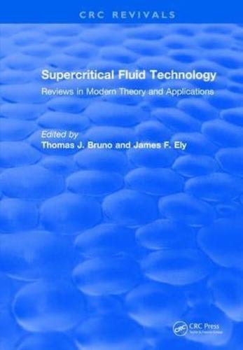 Supercritical Fluid Technology (1991): Reviews in Modern Theory and Applications