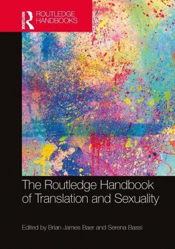 The Routledge Handbook of Translation and Sexuality