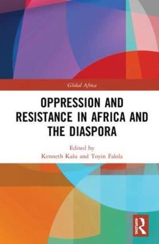 Oppression and Resistance in Africa and Its Diaspora