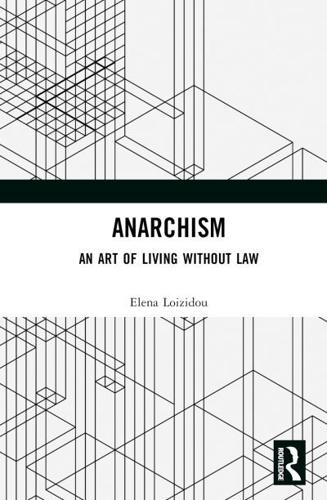 Anarchism: An Art of Living Without Law