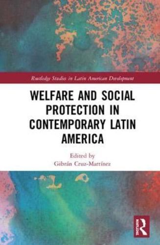 Welfare and Social Protection in Contemporary Latin America