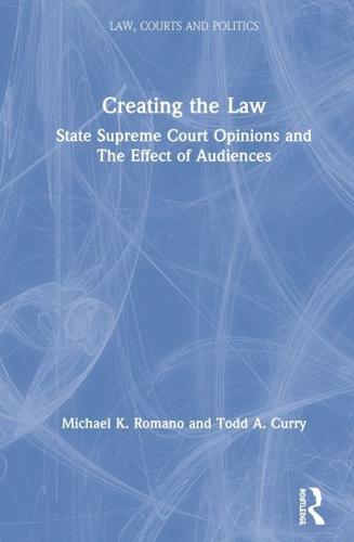 Creating the Law: State Supreme Court Opinions and The Effect of Audiences