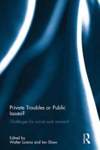 Private Troubles or Public Issues?