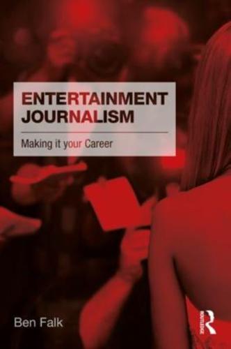 Entertainment Journalism: Making it your Career